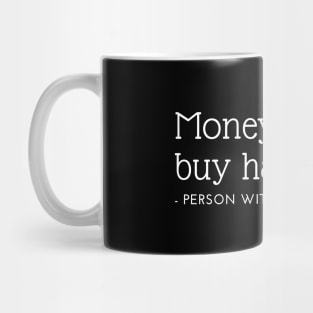 Money doesn't buy happiness! - Person with money Mug